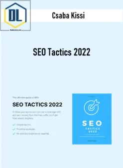 Csaba Kissi – SEO Tactics 2022