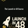 Darius Foroux – The Launch in 48 Course 1 Darius Foroux – The Launch in 48 Course