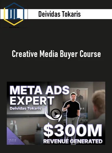 Deividas Tokaris – Creative Media Buyer Course 3 Deividas Tokaris – Creative Media Buyer Course