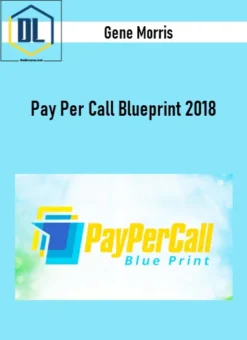 Gene Morris – Pay Per Call Blueprint 2018