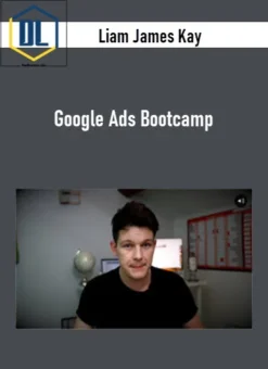 Liam James Kay – Google Ads Bootcamp