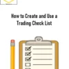 Master Trader – How to Create and Use a Trading Check List