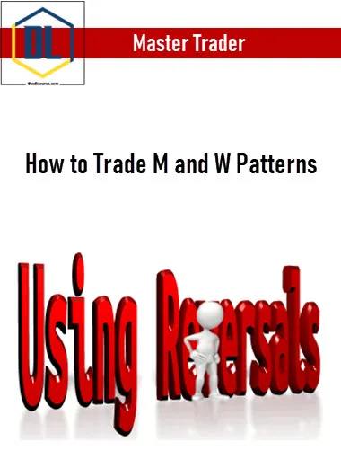 Master Trader – How to Trade M and W Patterns 3 Master Trader – How to Trade M and W Patterns