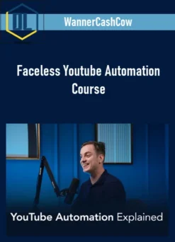 WannerCashCow – Faceless Youtube Automation Course