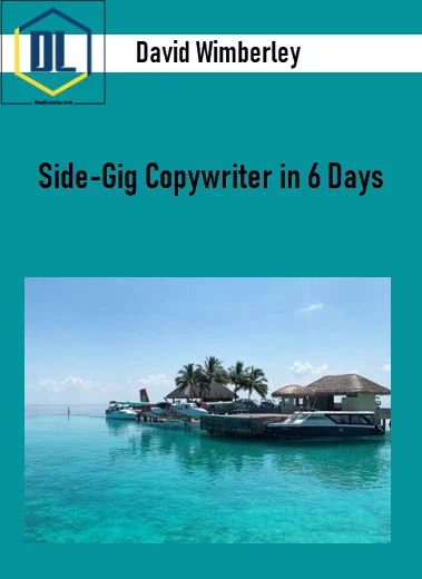 David Wimberley – Side-Gig Copywriter in 6 Days 3 David Wimberley – Side-Gig Copywriter in 6 Days