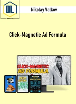 Nikolay Valkov – Click-Magnetic Ad Formula