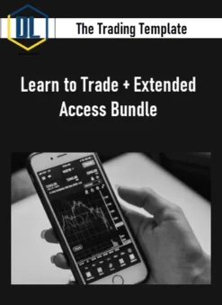 The Trading Template – Learn to Trade + Extended Access Bundle
