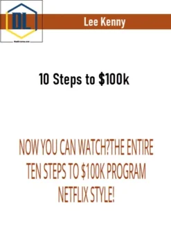 Lee Kenny – 10 Steps to $100k