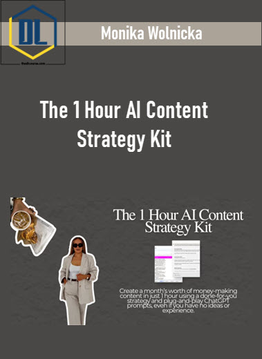 Monika Wolnicka – The 1 Hour AI Content Strategy Kit 3 Monika Wolnicka – The 1 Hour AI Content Strategy Kit