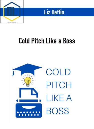Liz Heflin – Cold Pitch Like a Boss 3 Liz Heflin – Cold Pitch Like a Boss