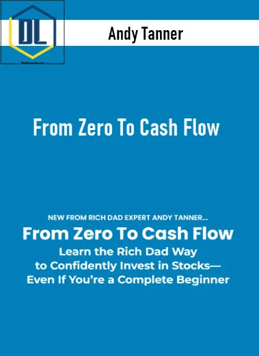 Andy Tanner – From Zero To Cash Flow 3 Andy Tanner – From Zero To Cash Flow