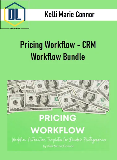Kelli Marie Connor – Pricing Workflow – CRM Workflow Bundle 3 Kelli Marie Connor – Pricing Workflow – CRM Workflow Bundle