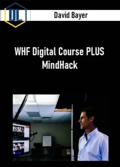 David Bayer - WHF Digital Course PLUS MindHack