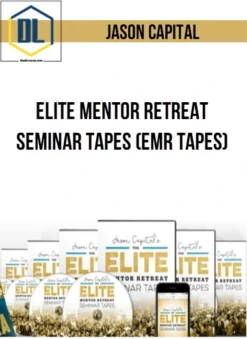 Jason Capital – Elite Mentor Retreat Seminar Tapes (EMR Tapes)